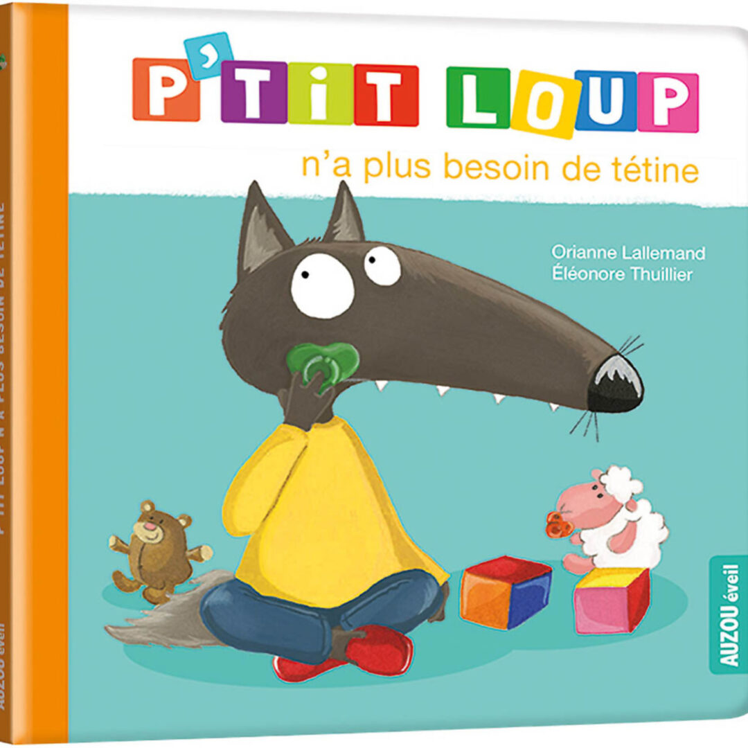 9782733896006 P'Tit Loup N'A Plus Besoin De Tetine