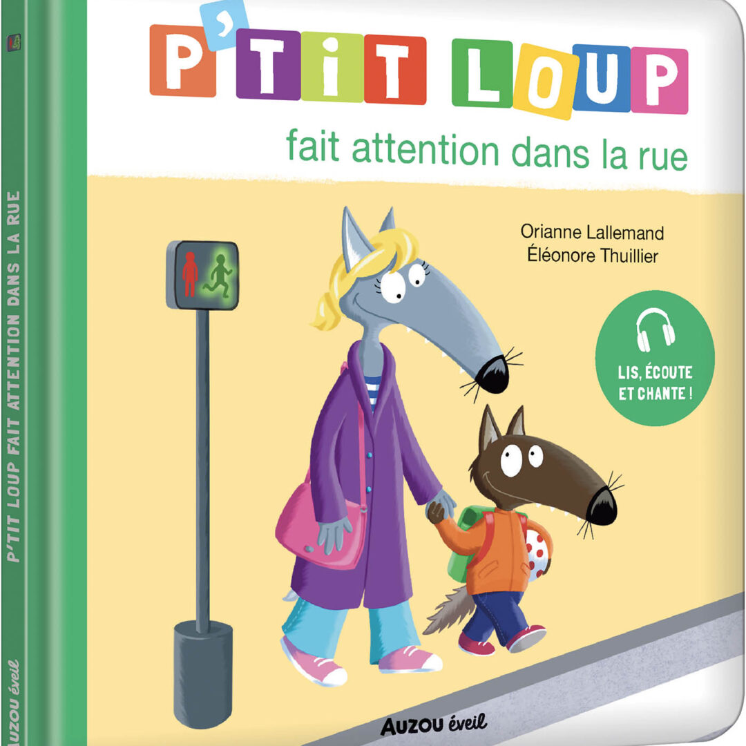 9791039562898 P'Tit Loup Fait Attention Dans La Rue