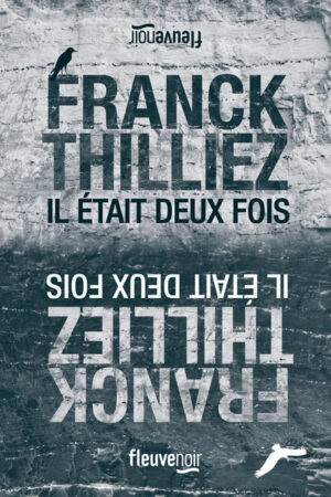 Il Etait Deux Fois - Franck Thilliez