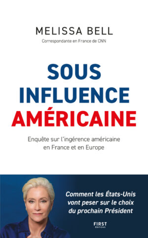 Sous influence americaine - Melissa Bell