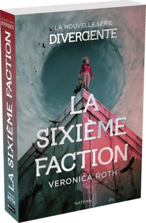 Sixieme faction divergente tome 1 - Veronica Roth