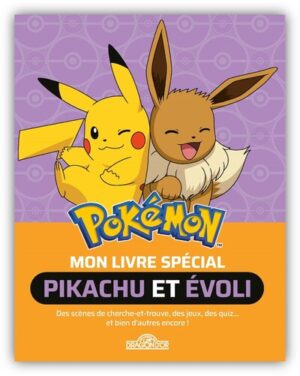 Pokemon - Mon Livre Special Pikachu Et Evolie
